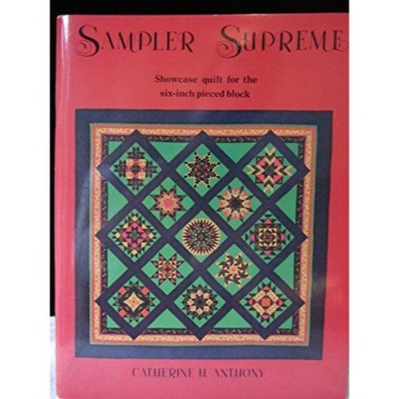Sampler Supreme Quilting Pieced Block Pattern Book Catherine H Anthony 1983 - Picture 1 of 13